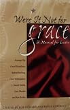 Were It Not for Grace: A Musical for Easter