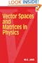 Vector Spaces and Matrices in Physics