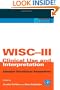 WISC-III Clinical Use and Interpretation: Scientist-Practitioner Perspectives (Practical Resources for the Mental Health Professional)