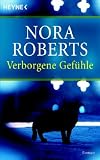 Verborgene Gef&uuml;hle - Nora Roberts, Nina Bader