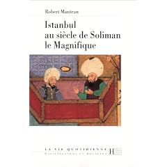 Istanbul au si�cle de Soliman le Magnifique