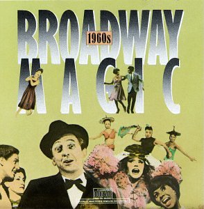 CD-Charts  Search : Broadway Magic: 1960s (Original Cast Compilation)