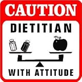 CAUTION: DIETITIAN WITH ATTITUDE joke sign