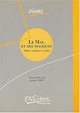 Revue ENS-LSH Editions  / Le Mal et ses masques : Théâtre, imaginaire, société
