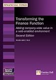 Review Financial Times Management  / Transforming the Finance Function: Adding Company-Wide Value in a Technology-Based Environment (Executive Briefings)