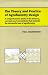 Book The Theory and Practice of Agroforestry Design: A Comprehensive Study of the Theories, Concepts and Conventions That Underline the Successful Use of A
