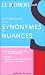 Dictionnaire des synonymes et nuances Dictionnaire des synonymes et nuances