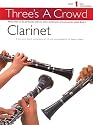 Clarinet: Book 1 Easy Intermediate (Three's a crowd)