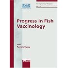 Progress in Fish Vaccinology: The Greig Music Hall Conference Centre, Bergen, Norway,... by  International Symposium on Progress in Fish Vaccinology 2003 Bergen and Paul J. Midtlyng