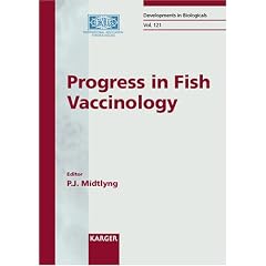 Progress in Fish Vaccinology: 3rd International Symposium, Bergen,  April 2003, Proceedings: 3rd International Symposium, Bergen, April 2003, Proceedings: 121 (Developments in Biologicals)