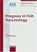 Progress in Fish Vaccinology: The Greig Music Hall Conference Centre, Bergen, Norway,...