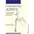 Understanding Joints - A Practical Guide to their Structure and Function