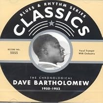 The Chronological Dave Bartholomew: 1950-1952