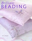 Brilliant Beading: 15 Stylish Step-by-step Projects