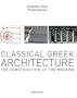 Classical Greek Architecture: The Construction of the Modern