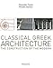 Classical Greek Architecture: The Construction of the Modern