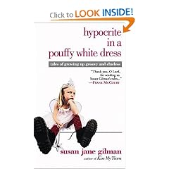 Hypocrite in a Pouffy White Dress: Tales of Growing Up Groovy and Clueless