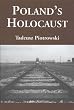 Poland's Holocaust: Ethnic Strife, Collaboration with Occupying Forces and Genocide in the Second Republic, 1918-47