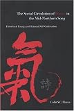 The Social Circulation of Poetry in the Mid-Northern Song: Emotional Energy And Literati Self-Cultivation (Suny Series in Chinese Philosophy and Culture)