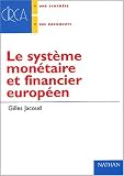 Le syst�me mon�taire et financier europ�en. La monnaie dans la zone Euro