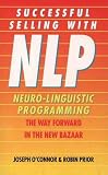 Successful Selling With NLP: Powerful Ways to Help You Connect with Customers