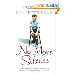 No More Silence: He thought he'd got away with it. But one day little David would find the strength to speak out.