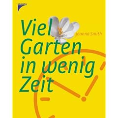Viel Garten in wenig Zeit