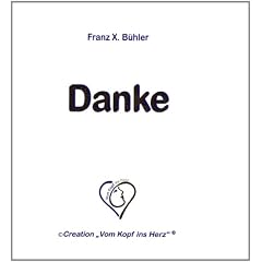 Danke: � Creation "Vom Kopf ins Herz"