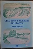 Uley Bury & Norbury hillforts : rescue excavations at two Gloucestershire Iron Age sites