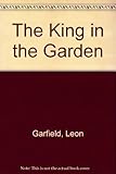 The king in the garden
