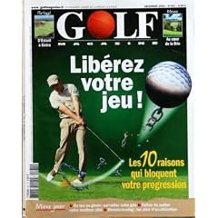 GOLF MAGAZINE N? 161 du 01-12-2002 LIBEREZ VOTRE JEU - LES 10 RAISONS QUI BLOQUENT VOTRE PROGRESSION - MIEUX JOUER - D'ESTORIL A SINTRA - MEAUX - AU COEUR DE LA BRI