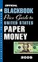 The Official Blackbook Price Guide to U.S. Paper Money 2005, 37th Edition (Official Blackbook Price Guide to United States Paper Money) The Official Blackbook Price Guide to U.S. Paper Money 2005, 37th Edition (Official Blackbook Price Guide to United States Paper Money)
