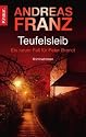Teufelsleib: Ein neuer Fall für Peter Brandt. Kriminalroman