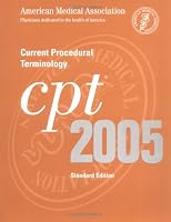 CPT 2005 : Current Procedural Terminology (CPT / Current Procedural Terminology (Standard Edition))