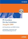 Produkt-Bild: PC-Lexikon f&uuml;r das Lohnb&uuml;ro 2009 mit Steuertexten und BFH-Urteilen: Arbeitslohn, Lohnsteuer und Sozialversicherung von A-Z