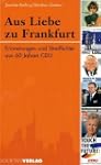 Aus Liebe zu Frankfurt. Erinnerungen...