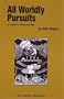 All Worldly Pursuits