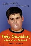 Toby Scudder, King of the School