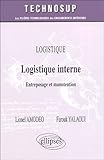 Logistique interne : Entreposage et manutention