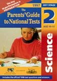 Parent's Guide 1997: Science: National Tests (Parents Guide)