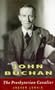 John Buchan: The Presbyterian Cavalier