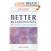 The Relate Guide To Better Relationships: Practical Ways to Make Your Love Last From the Experts in Marriage Guidance (Relate Guides)
