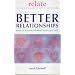 Better Relationships: Practical Ways to Make Your Love Last (Relate Guides)