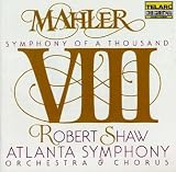 Mahler: Symphony No. 8 'Symphony of a Thousand'