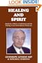 Healing and Spirit: Medicine, Politics, Civilization and the Making of an Extraordinary Physician