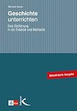 Produkt-Bild: Geschichte unterrichten: Eine Einf&uuml;hrung in die Didaktik und Methodik
