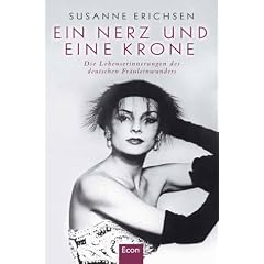 Ein Nerz und eine Krone: Die Lebenserinnerungen des deutschen Fr�uleinwunders