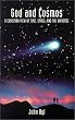 God and Cosmos: A Christian View of Time, Space, and the Universe