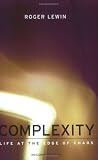 Complexity : Life at the Edge of Chaos