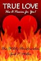 True Love Has A Passion for You!